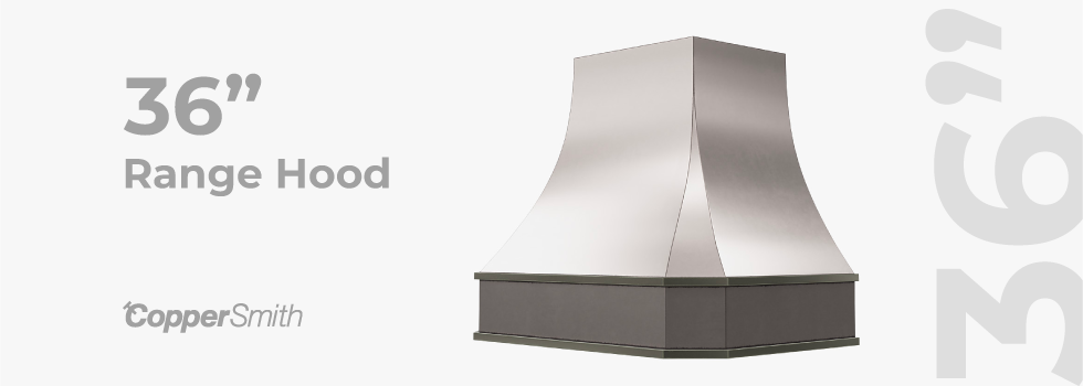 Upgrade your kitchen with CopperSmith's 36 range hood