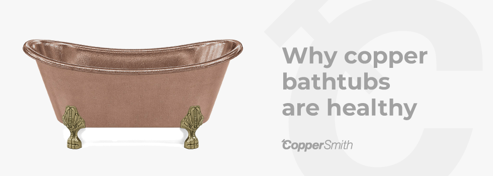 copper bathtub health