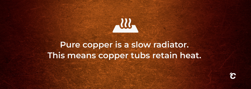 copper-tubs-retain-heat