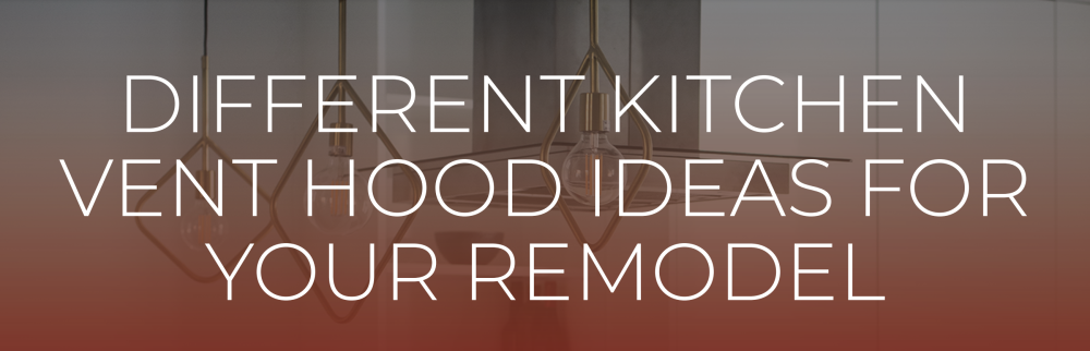 kitchen vent hood ideas