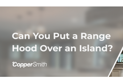 Can You Put a Range Hood Over an Island?