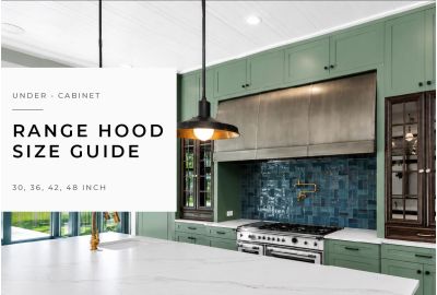 Under-Cabinet Range Hood Size Guide (30, 36, 42, 48 Inch)
